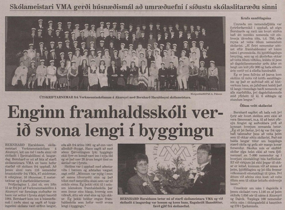 Morgunblaðið sagði 27. maí 1999 frá brautskráningu VMA. Þetta var síðasta brautskráninga Bernharðs H…