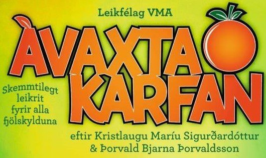 Tvær sýningar verða á Ávaxtakörfunni nk. sunnudag.