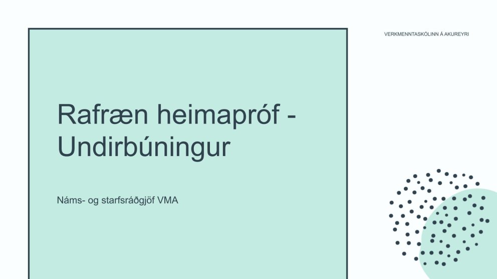 Rafræn heimapróf - undirbúningur