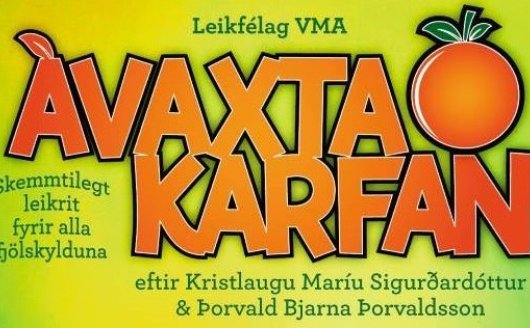 Tvær sýningar verða á Ávaxtakörfunni nk. sunnudag.
